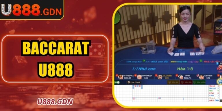 Baccarat U888 - Hướng Dẫn Cách Chơi Toàn Diện Cho Lính Mới