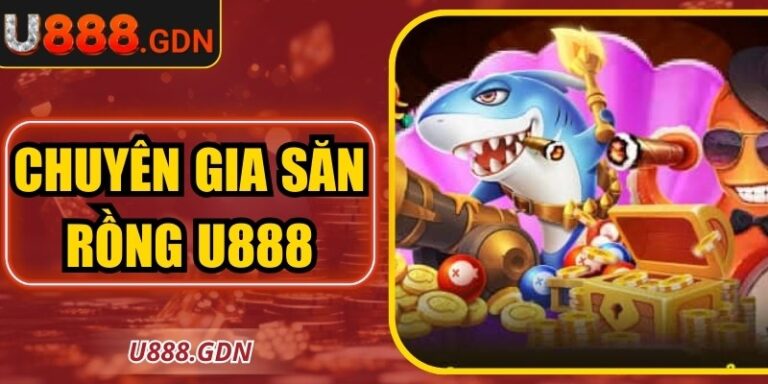 Chuyên Gia Săn Rồng U888 Mở Cổng Truy Đuổi Cá Huyền Thoại