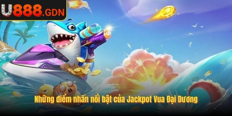 Jackpot Vua Đại Vương U888: Hành Trình Khai Mở Kho Báu 2 Trò chơi sở hữu các tính năng phụ xuất hiện ngẫu nhiên